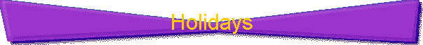 Holidays