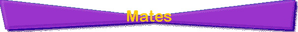 Mates